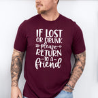 If Lost Or Drunk Please Return - BFF Unisex Crewneck T-Shirt Sweatshirt Hoodie