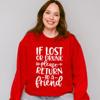 If Lost Or Drunk Please Return - BFF Unisex Crewneck T-Shirt Sweatshirt Hoodie