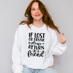 If Lost Or Drunk Please Return - BFF Unisex Crewneck T-Shirt Sweatshirt Hoodie