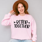 Better Together Arrow Heart Design - BFF Unisex Crewneck T-Shirt Sweatshirt Hoodie