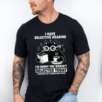 I Have Selective Hearing - Cats Unisex Crewneck T-Shirt Sweatshirt Hoodie