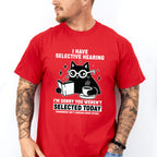 I Have Selective Hearing - Cats Unisex Crewneck T-Shirt Sweatshirt Hoodie