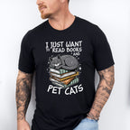I Just Wanna Read Books And Pet Cats - Cats Unisex Crewneck T-Shirt Sweatshirt Hoodie