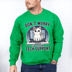 Don't Worry I'm From Tech Support - Cats Unisex Crewneck T-Shirt Sweatshirt Hoodie