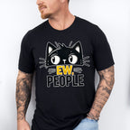 Ew People - Cats Unisex Crewneck T-Shirt Sweatshirt Hoodie