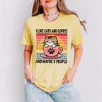 I Like Cats And Coffee And Maybe Three People - Cats Unisex Crewneck T-Shirt Sweatshirt Hoodie
