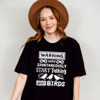 May Spontaneously Start Talking About Birds - Birds Unisex Crewneck T-Shirt Sweatshirt Hoodie