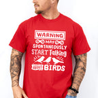 May Spontaneously Start Talking About Birds - Birds Unisex Crewneck T-Shirt Sweatshirt Hoodie