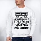 May Spontaneously Start Talking About Birds - Birds Unisex Crewneck T-Shirt Sweatshirt Hoodie