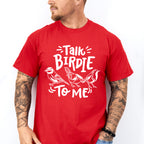 Talk Birdie To Me - Birds Unisex Crewneck T-Shirt Sweatshirt Hoodie