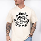 Talk Birdie To Me - Birds Unisex Crewneck T-Shirt Sweatshirt Hoodie