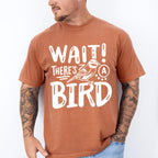 Wait There's A Bird - Birds Unisex Crewneck T-Shirt Sweatshirt Hoodie