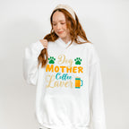 Dog Mother Coffee Lover - Dogs Unisex Crewneck T-Shirt Sweatshirt Hoodie