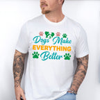 Dogs Make Everything Better - Dog Lover Unisex Crewneck T-Shirt Sweatshirt Hoodie