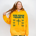 Dear Person Behind Me Cross Design - Christianity Unisex Crewneck T-Shirt Sweatshirt Hoodie