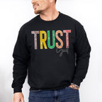 Trust God Colorful Design - Christianity Unisex Crewneck T-Shirt Sweatshirt Hoodie