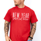 New Year Same Hot Mess Design - New Years Unisex Crewneck T-Shirt Sweatshirt Hoodie