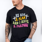 He Has A Plan - Christianity Unisex Crewneck T-Shirt Sweatshirt Hoodie