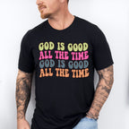 God Is Good All The Time - Christianity Unisex Crewneck T-Shirt Sweatshirt Hoodie