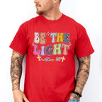 Be The Light - Christianity Unisex Crewneck T-Shirt Sweatshirt Hoodie