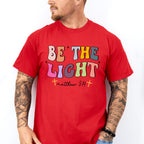 Be The Light - Christianity Unisex Crewneck T-Shirt Sweatshirt Hoodie