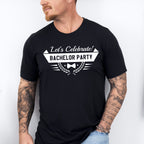Let's Celebrate Bachelor Party - Bachelor Unisex Crewneck T-Shirt Sweatshirt Hoodie