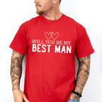 Will You Be My Best Man - Bachelor Unisex Crewneck T-Shirt Sweatshirt Hoodie