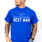 Will You Be My Best Man - Bachelor Unisex Crewneck T-Shirt Sweatshirt Hoodie