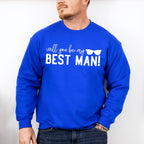 Will You Be My Best Man Glasses Design - Bachelor Unisex Crewneck T-Shirt Sweatshirt Hoodie