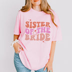 Sister Of The Bride - Bachelorette Unisex Crewneck T-Shirt Sweatshirt Hoodie