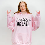 Most Likely To Be Late - Wedding Crew Unisex Crewneck T-Shirt Sweatshirt Hoodie