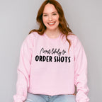 Most Likely To Order Shots - Wedding Crew Unisex Crewneck T-Shirt Sweatshirt Hoodie