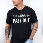 Most Likely To Pass Out - Wedding Crew Unisex Crewneck T-Shirt Sweatshirt Hoodie