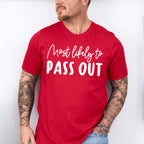 Most Likely To Pass Out - Wedding Crew Unisex Crewneck T-Shirt Sweatshirt Hoodie