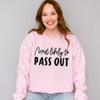 Most Likely To Pass Out - Wedding Crew Unisex Crewneck T-Shirt Sweatshirt Hoodie