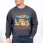 Aint Goin Down Till The Sun Comes Up Design - Western Unisex Crewneck T-Shirt Sweatshirt Hoodie