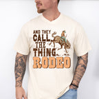 And They Call The Thing Rodeo Design - Western Unisex Crewneck T-Shirt Sweatshirt Hoodie
