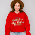 Cowgirl Just Wanna Have Fun Design - Cowgirl Unisex Crewneck T-Shirt Sweatshirt Hoodie