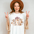 Cowgirl Just Wanna Have Fun Design - Cowgirl Unisex Crewneck T-Shirt Sweatshirt Hoodie