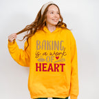 Baking Is A Work Of Heart - Cooking Unisex Crewneck T-Shirt Sweatshirt Hoodie