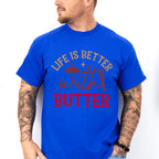 Life Is Better With Butter - Cooking Unisex Crewneck T-Shirt Sweatshirt Hoodie