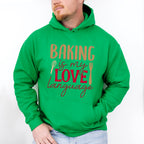 Baking Is My Love Language - Cooking Unisex Crewneck T-Shirt Sweatshirt Hoodie