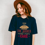 World Needs More Cake - Cooking Unisex Crewneck T-Shirt Sweatshirt Hoodie