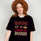 Labor Of Dough - Cooking Unisex Crewneck T-Shirt Sweatshirt Hoodie