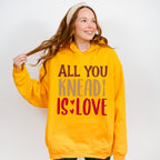 All You Knead Is Love - Cooking Unisex Crewneck T-Shirt Sweatshirt Hoodie
