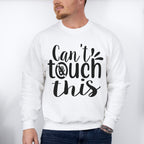 Can't Touch This - Cooking Unisex Crewneck T-Shirt Sweatshirt Hoodie