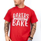 Bakers Gonna Bake - Cooking Unisex Crewneck T-Shirt Sweatshirt Hoodie