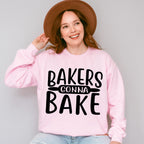 Bakers Gonna Bake - Cooking Unisex Crewneck T-Shirt Sweatshirt Hoodie