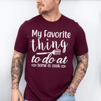 My Favorite Thing To Do - Cooking Unisex Crewneck T-Shirt Sweatshirt Hoodie