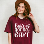 Bakers Gonna Bake Design - Cooking Unisex Crewneck T-Shirt Sweatshirt Hoodie